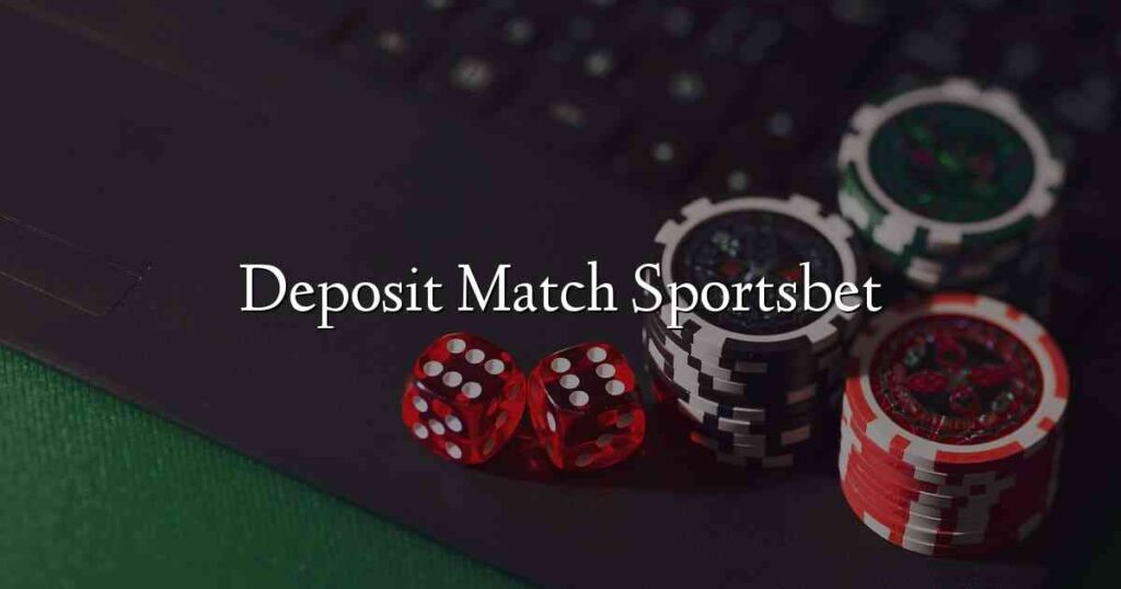 Deposit Match Sportsbet