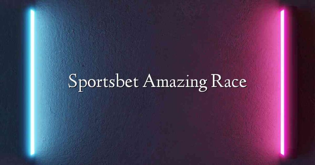 Sportsbet Amazing Race