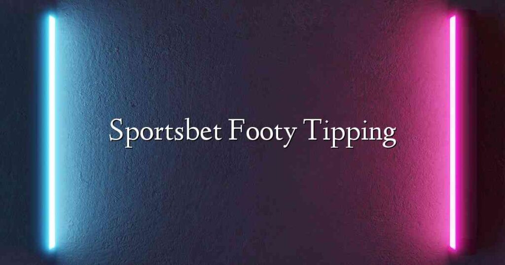 Sportsbet Footy Tipping