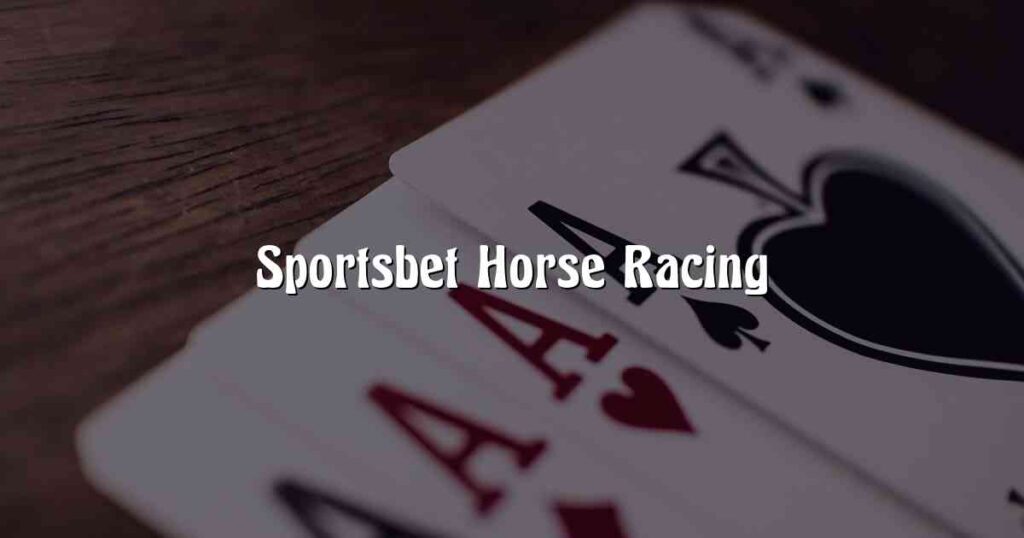 Sportsbet Horse Racing