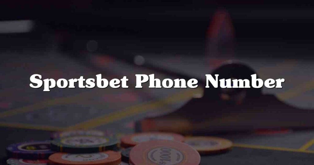 Sportsbet Phone Number