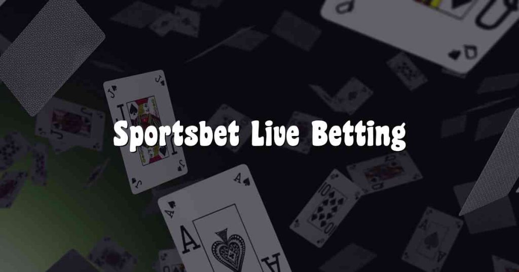 Sportsbet Live Betting