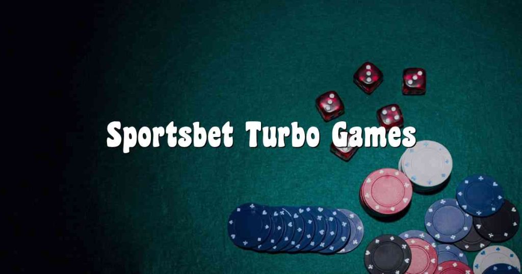 Sportsbet Turbo Games